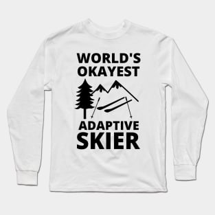 World's Okayest Adaptive Skier Para Alpine Skiing Long Sleeve T-Shirt